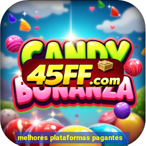 melhores plataformas pagantes